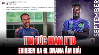 TIN MAN UTD 1210 TÁI CHIÊU MỘ “MÁY CHẠY” MAZRAOUI TIỂU PHẪU TIM ERIKSEN RA ĐI ONANA ẴM GIẢI [upl. by Nilcaj]