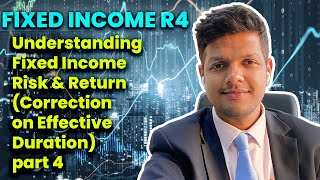 Fixed Income R4  Understanding Fixed Income Risk amp Return Correction on Effective Duration Part4 [upl. by Amata]