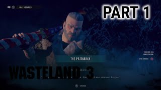 Wasteland 3 Never Give Up The Fight Part 1 [upl. by Cornie171]