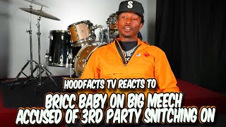 HoodFacts TV Reacts to Bricc Baby on Big Meech Accused of 3rd Party Snitching on [upl. by Magnum85]