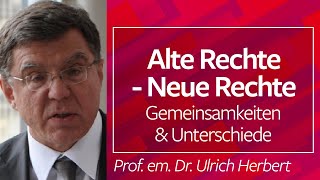 Alte Rechte  Neue Rechte Gemeinsamkeiten und Unterschiede  Prof em Dr Ulrich Herbert 250722 [upl. by Petta]