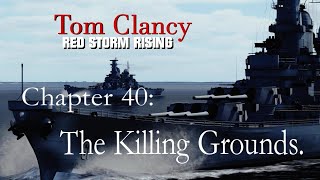 Red Storm Rising Chapter 40 The Killing Grounds [upl. by Acireit]