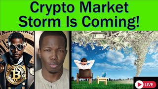 Crypto Market Storm Is Coming [upl. by Saum]