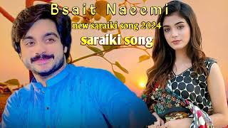 New song saraiki 2024 Bsait Naeemi new song 2024 New saraiki song 2024 [upl. by Iridissa248]