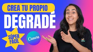 Cómo Crear GRADIENTE  Efecto DEGRADADO en CANVA GRATIS 🎨 [upl. by Eniac]