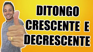 DITONGO CRESCENTE E DECRESCENTE [upl. by Wagshul]