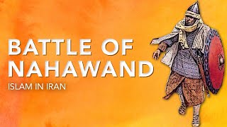 Islam in Iran  Battle of Nahawand 642 AD [upl. by Lerrej667]