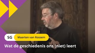 Inzichten uit het verleden  prof dr Maarten van Rossem 12 [upl. by Gilbertine169]