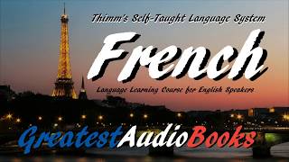 FRENCH Thimms SelfTaught Language System  FULL AudioBook  Greatest AudioBooks [upl. by Aseela]