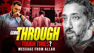 GOING THROUGH TOUGH TIMES  Powerful Motivational From SURAH AL KAHF سورة الكهف  Nouman Ali Khan [upl. by Hay]