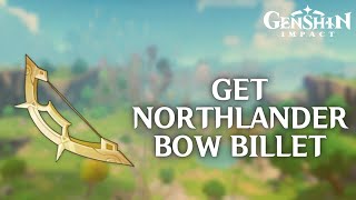 How to Get Northlander Bow Billet in Genshin Impact 2024  Genshin Impact Tutorial [upl. by Lleruj]