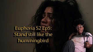 Therapist Sips and reviews Euphoria s2 ep 5 Stand still like the hummingbird [upl. by Erot382]