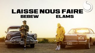 Bebew amp Elams  Laisse Nous Faire Official Music Video [upl. by Eitsrik314]