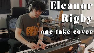 Eleanor Rigby  One Take Cover [upl. by Fife]