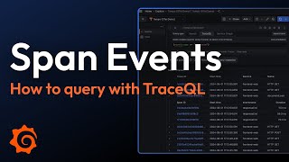 How to Query Span Events with TraceQL  Tempo Tutorial  Grafana Labs [upl. by Cudlip]