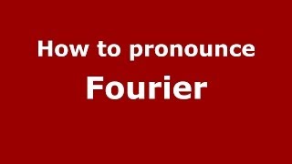 How to pronounce Fourier French  PronounceNamescom [upl. by Kcirnek]