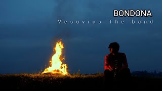 Bondona  Vesuvius  Official Music Video [upl. by Scrivens]