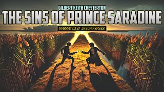 GILBERT KEITH CHESTERTON  THE SINS OF PRINCE SARADINE  NARRATED BY JASON FRASER  Detective Tales [upl. by Nataline438]