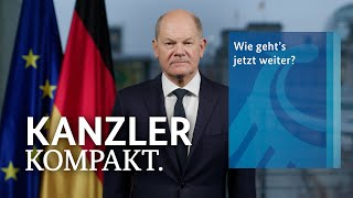 Kanzler kompakt Wie geht es jetzt weiter [upl. by Nobe]