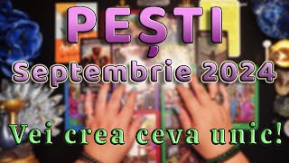 ♓ Pesti  Septembrie 2024 ♓ Permitei abundentei sa intre in viata ta 👐💖👐 [upl. by Constantino89]