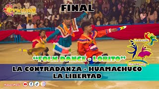 FINAL La Contradanza  Huamachuco  La Libertad  FolkDance Lobitos  Tusuyta Munakuy 2023 [upl. by Eitnom]