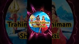 Trahimam Trahimam Shiva Shakti [upl. by Mosenthal]