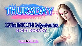 LUMINOUS MYSTERIES OCTOBER 24TH  THE HOLY ROSARY [upl. by Joelle]