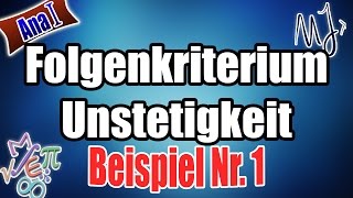 Unstetigkeit beweisen mit Folgenkriterium  Beispiel 1 [upl. by Delphina]