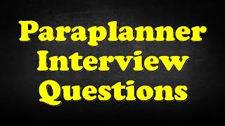 Paraplanner Interview Questions [upl. by Nicola]