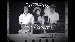 Accentuate The Positive [upl. by Berty]