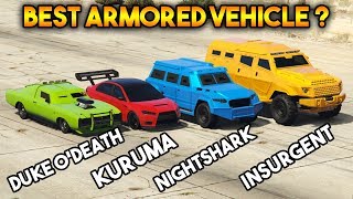 GTA 5 ONLINE  KURUMA VS INSURGENT VS NIGHTSHARK VS DUKE ODEATH WHICH IS BEST ARMORED VEHICLE [upl. by Faline]