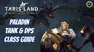 Paladin class guide Tank amp dps Tarisland [upl. by Learsiy]