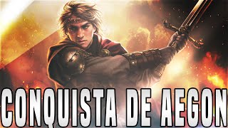 A CONQUISTA DE AEGON TARGARYEN  Histórias Game of Thrones [upl. by Aihseya553]