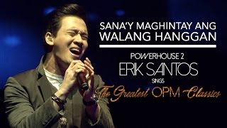 hEartSongs by Erik Santos Presents Sanay Maghintay Ang Walang Hanggan [upl. by Afrikah967]