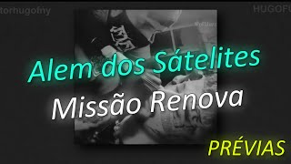 Duzz  Além dos Satélites Missão Renova LETRA  LYRIC VIDEO Compilado  Prévias 5 [upl. by Macdonell499]