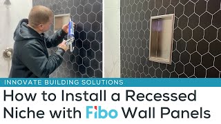 How to Install a Recessed Shower Niche with Fibo Laminate Wall Panels – A StepbyStep Install Guide [upl. by Abigale]