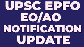 UPSC EPFO EOAO NOTIFICATION UPDATE 2024 upscepfo [upl. by Torbert]