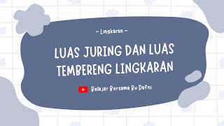 Lingkaran  Luas Juring dan Luas Tembereng Lingkaran matematikasmp matematika lingkaran math [upl. by Beatty241]