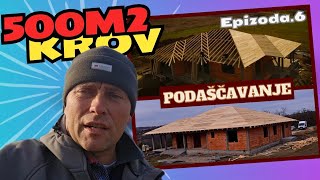 Izrada krova 500m2 6 epizoda Podaščavanje [upl. by Ellenar591]