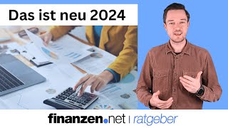 Deine Finanzen 2024  die 5 wichtigsten Neuerungen  finanzennet [upl. by Auehsoj]