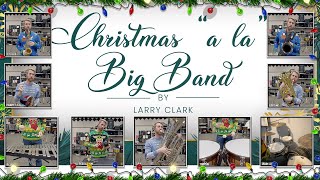 Christmas quota laquot Big Band  Arr by Larry Clark One Man Big Band [upl. by Whale944]