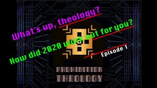 Prohibition Theology  How did 2020 treat you Theology Challenging christians pastors christendom [upl. by Neelyam]