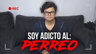 SOY ADICTO AL PERREO [upl. by Imoyik153]