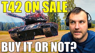 T42 On Sale To Buy or Not to Buy  World of Tanks [upl. by Eraste]