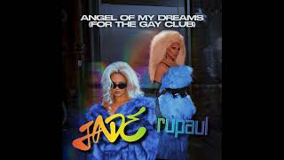 Angel Of My Dreams MashupRemix  JADE ft RuPaul [upl. by Finzer187]