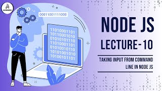 Taking Input from the Command Line in Nodejs A StepbyStep Guide  Lecture 10 [upl. by Magner]