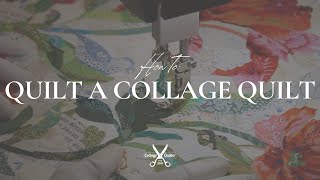 How to Quilt a Collage Quilt [upl. by Attirb925]