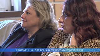 CROTONE IL VALORE DELLA DIFFERENZIATA COME RISORSA [upl. by Annwahs721]