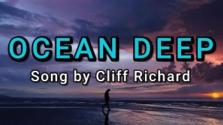 Ocean Deep  Cliff Richard LYRICS [upl. by Ahsotal]