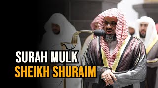 Surah Mulk  Sheikh Shuraim  Beautiful Quran Recitation [upl. by Arreyt]